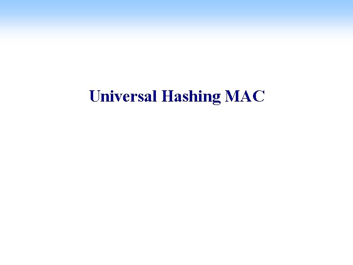 Universal Hashing MAC 