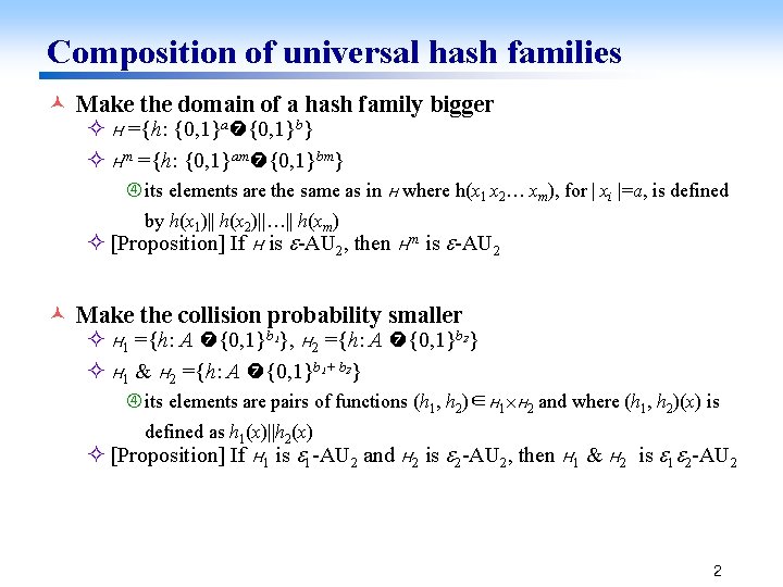 Composition of universal hash families © Make the domain of a hash family bigger