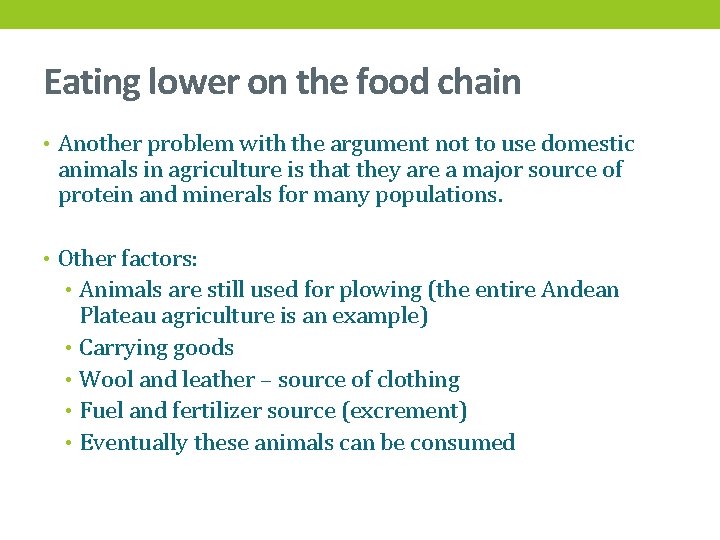 Eating lower on the food chain • Another problem with the argument not to