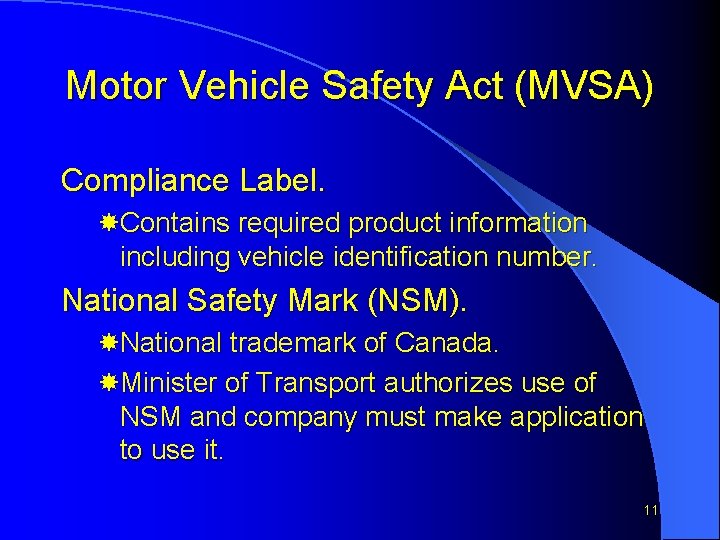 Motor Vehicle Safety Act (MVSA) Compliance Label. Contains required product information including vehicle identification