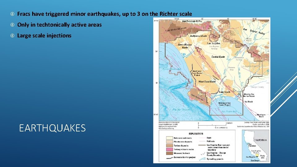  Fracs have triggered minor earthquakes, up to 3 on the Richter scale Only