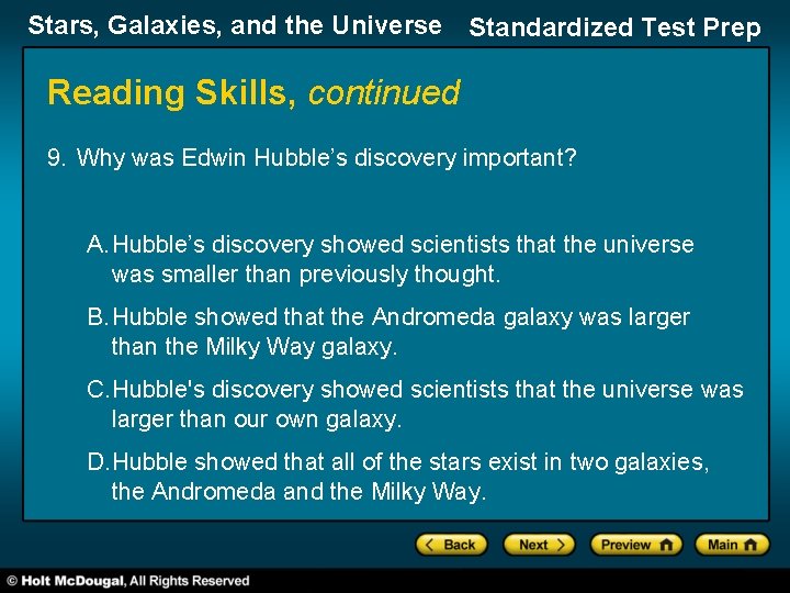 Stars, Galaxies, and the Universe Standardized Test Prep Reading Skills, continued 9. Why was