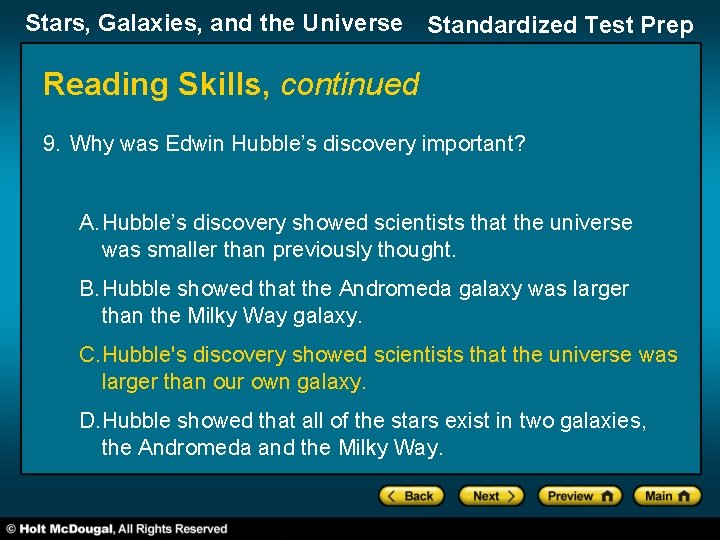 Stars, Galaxies, and the Universe Standardized Test Prep Reading Skills, continued 9. Why was