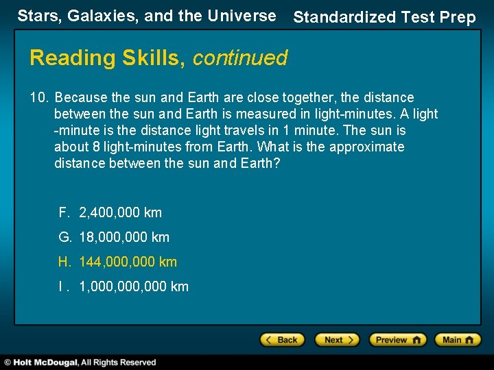 Stars, Galaxies, and the Universe Standardized Test Prep Reading Skills, continued 10. Because the
