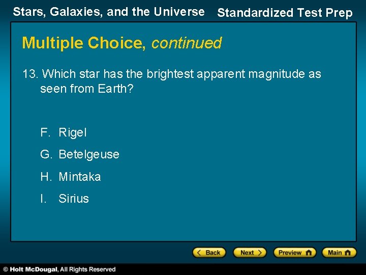 Stars, Galaxies, and the Universe Standardized Test Prep Multiple Choice, continued 13. Which star