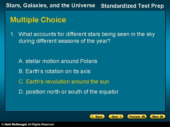 Stars, Galaxies, and the Universe Standardized Test Prep Multiple Choice 1. What accounts for