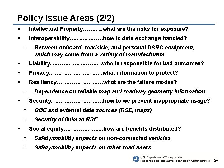 Policy Issue Areas (2/2) § Intellectual Property………. . what are the risks for exposure?