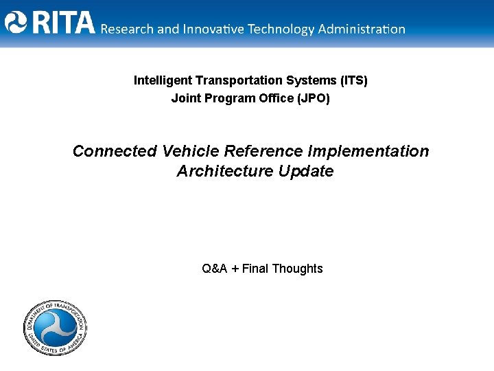 Intelligent Transportation Systems (ITS) Joint Program Office (JPO) Connected Vehicle Reference Implementation Architecture Update