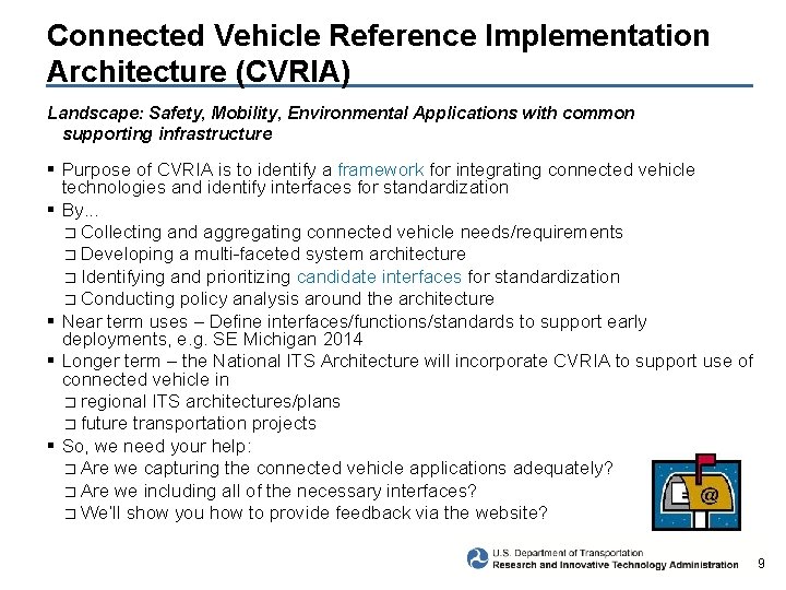 Connected Vehicle Reference Implementation Architecture (CVRIA) Landscape: Safety, Mobility, Environmental Applications with common supporting