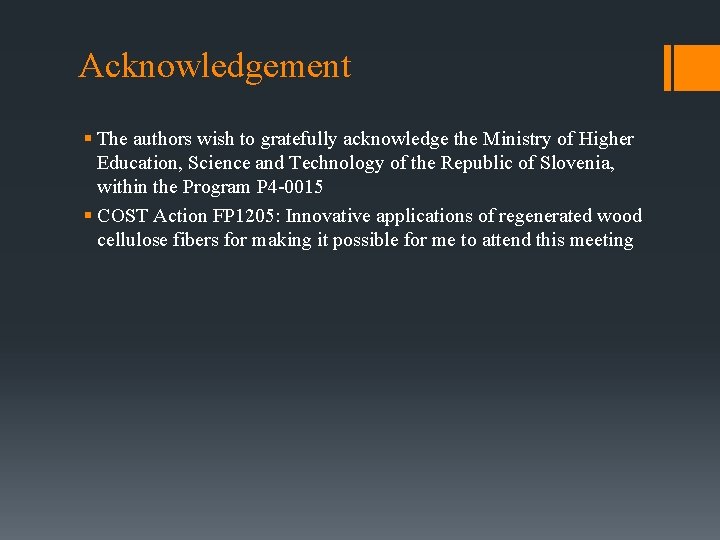 Acknowledgement § The authors wish to gratefully acknowledge the Ministry of Higher Education, Science