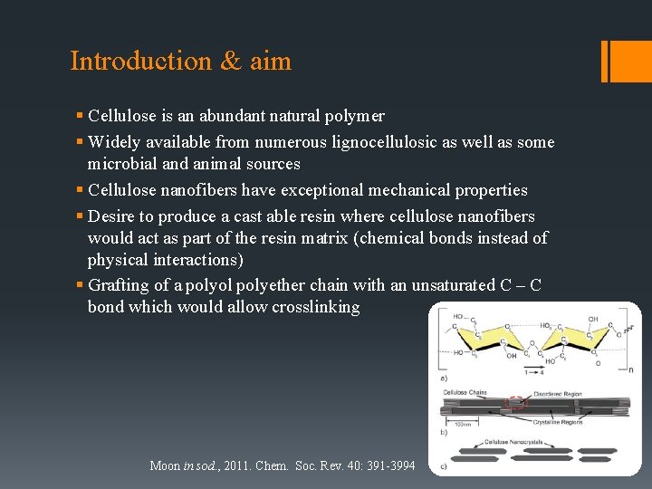 Introduction & aim § Cellulose is an abundant natural polymer § Widely available from