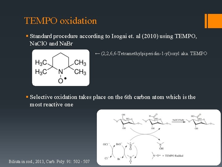 TEMPO oxidation § Standard procedure according to Isogai et. al (2010) using TEMPO, Na.