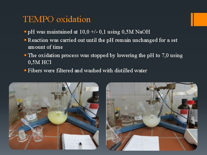 TEMPO oxidation § p. H was maintained at 10, 0 +/- 0, 1 using