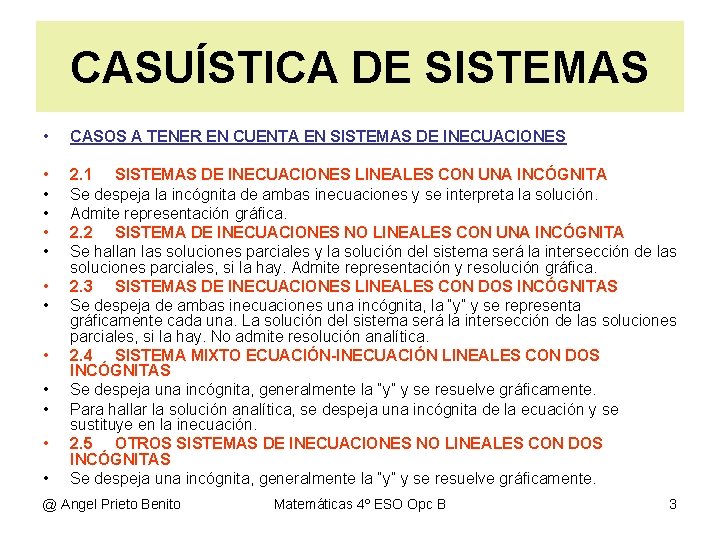 CASUÍSTICA DE SISTEMAS • CASOS A TENER EN CUENTA EN SISTEMAS DE INECUACIONES •