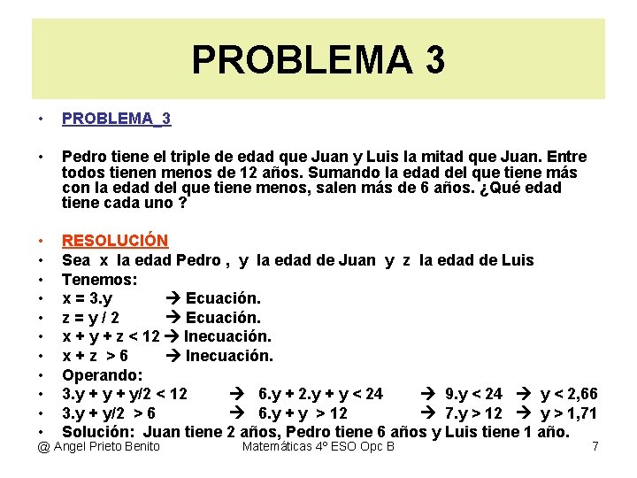 PROBLEMA 3 • PROBLEMA_3 • Pedro tiene el triple de edad que Juan y