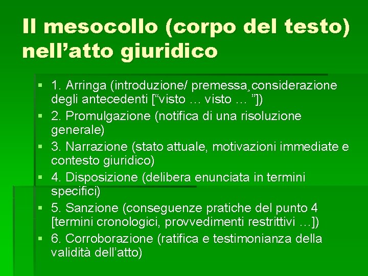 Il mesocollo (corpo del testo) nell’atto giuridico § 1. Arringa (introduzione/ premessa¸considerazione degli antecedenti