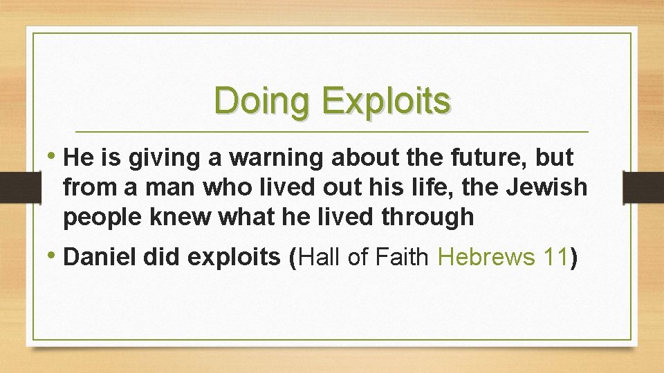 Doing Exploits • He is giving a warning about the future, but from a