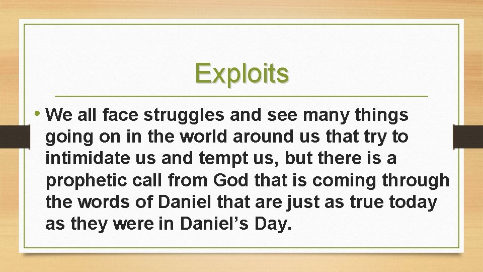 Exploits • We all face struggles and see many things going on in the