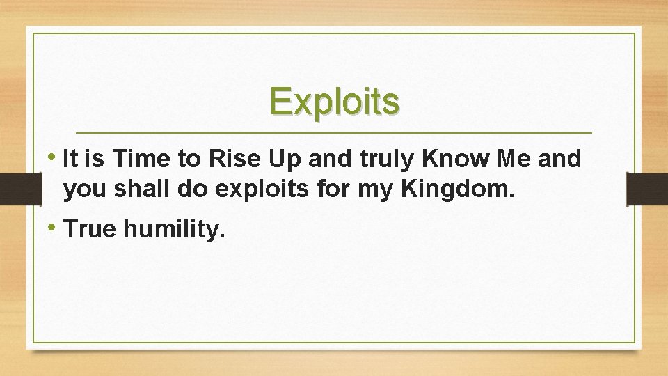 Exploits • It is Time to Rise Up and truly Know Me and you