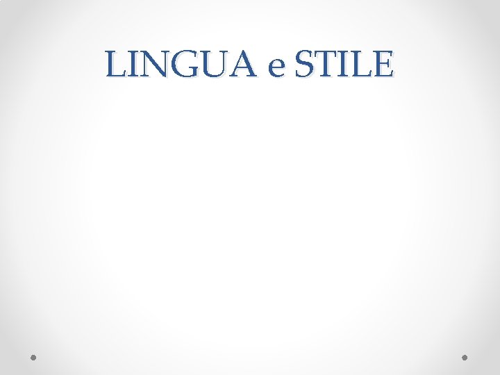 LINGUA e STILE 