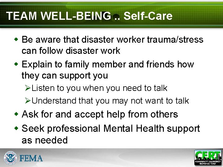 TEAM WELL-BEING. . Self-Care w Be aware that disaster worker trauma/stress can follow disaster