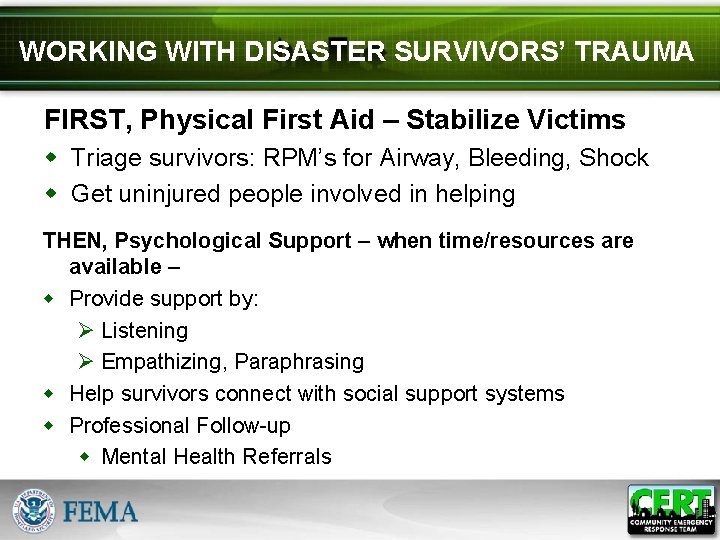 WORKING WITH DISASTER SURVIVORS’ TRAUMA FIRST, Physical First Aid – Stabilize Victims w Triage