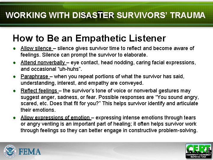 WORKING WITH DISASTER SURVIVORS’ TRAUMA How to Be an Empathetic Listener ● Allow silence