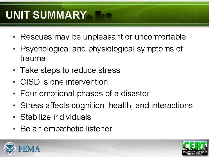 UNIT SUMMARY • Rescues may be unpleasant or uncomfortable • Psychological and physiological symptoms
