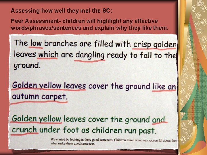 Assessing how well they met the SC: Peer Assessment- children will highlight any effective