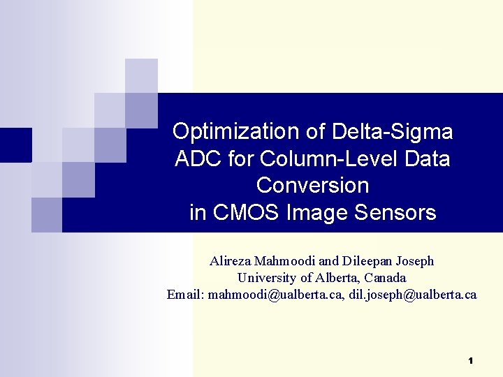 Optimization of Delta-Sigma ADC for Column-Level Data Conversion in CMOS Image Sensors Alireza Mahmoodi