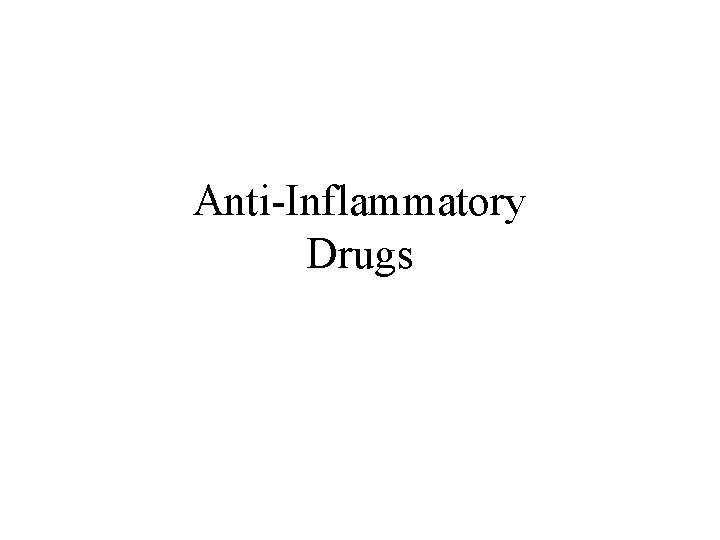 Anti-Inflammatory Drugs 