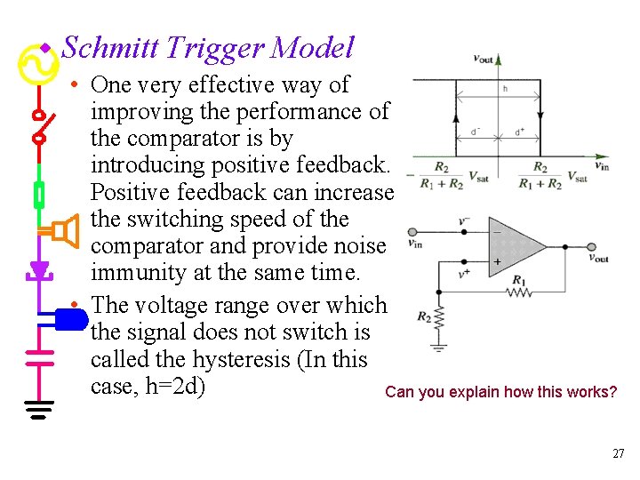 w Schmitt Trigger Model • One very effective way of improving the performance of