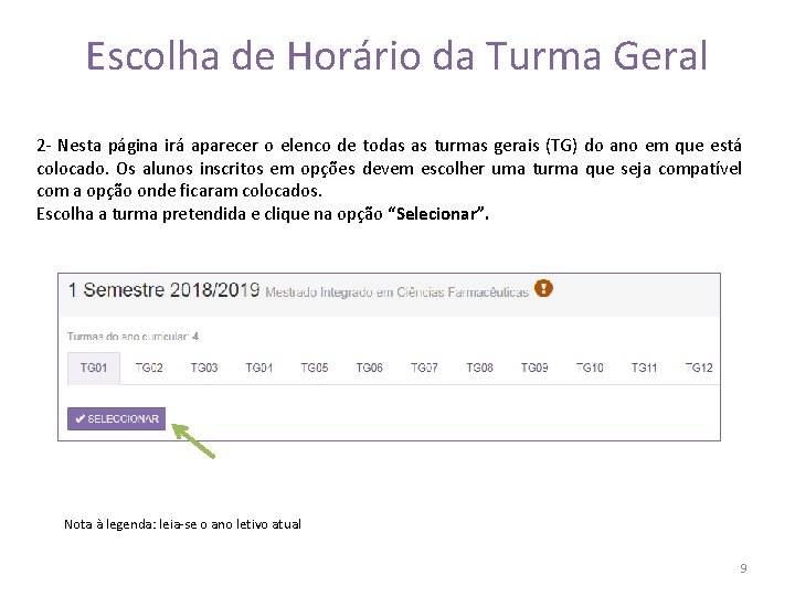 Escolha de Horário da Turma Geral 2 - Nesta página irá aparecer o elenco