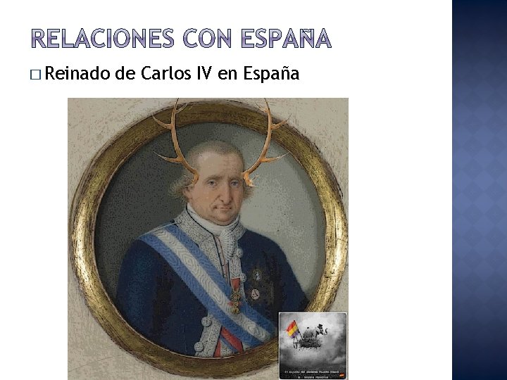� Reinado de Carlos IV en España 