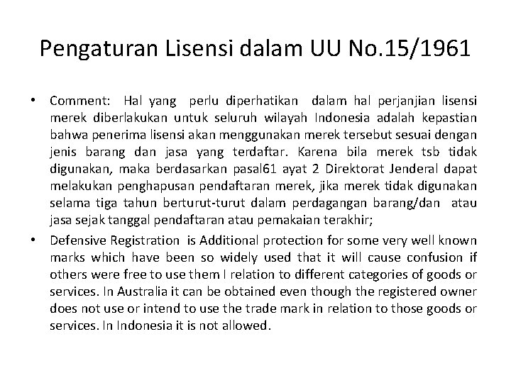 Pengaturan Lisensi dalam UU No. 15/1961 • Comment: Hal yang perlu diperhatikan dalam hal