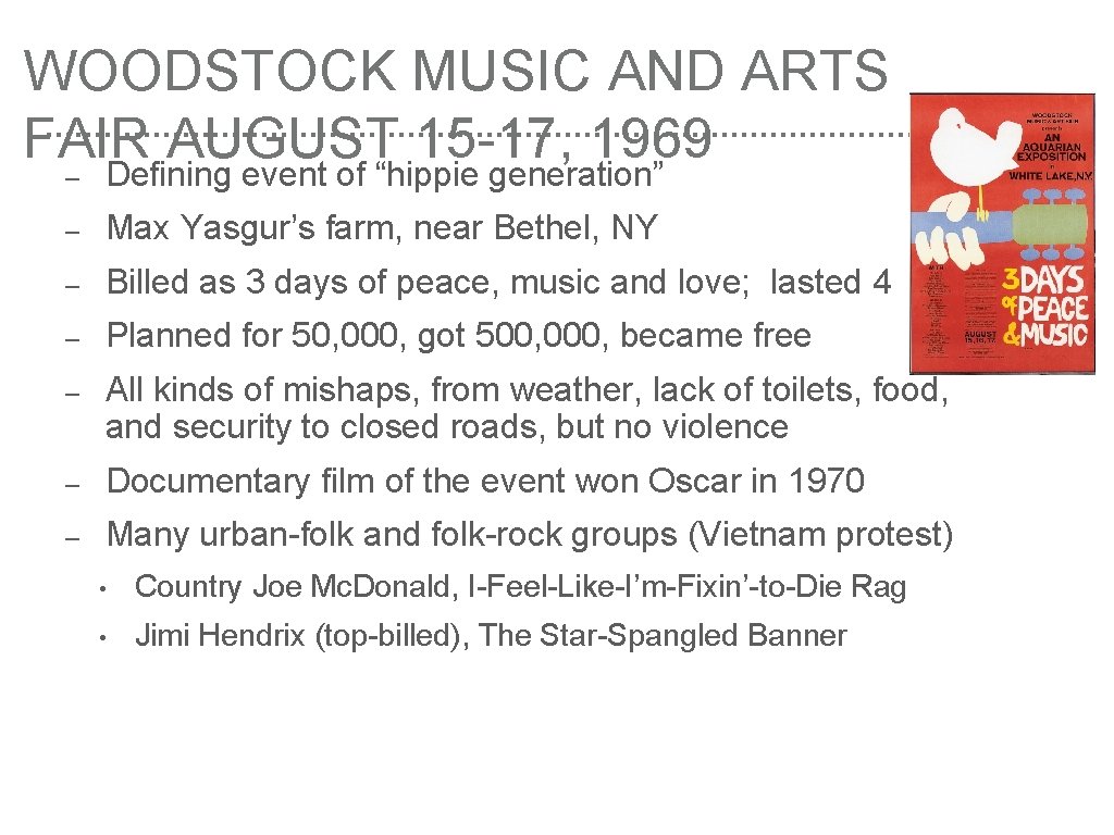 WOODSTOCK MUSIC AND ARTS FAIR AUGUST 15 -17, 1969 – Defining event of “hippie