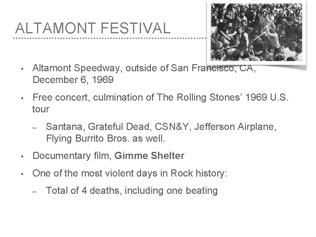 ALTAMONT FESTIVAL • Altamont Speedway, outside of San Francisco, CA, December 6, 1969 •