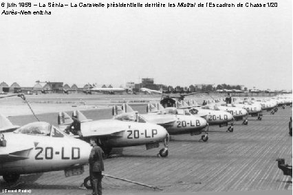 6 juin 1958 – La Sénia – La Caravelle présidentielle derrière les Mistral de