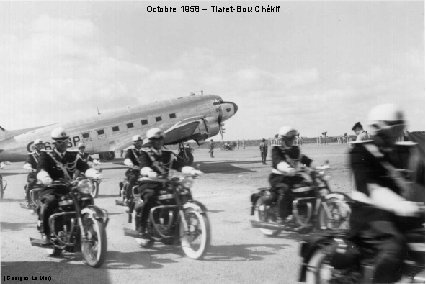Octobre 1958 – Tiaret-Bou Chékif (Georges Le Mer) 