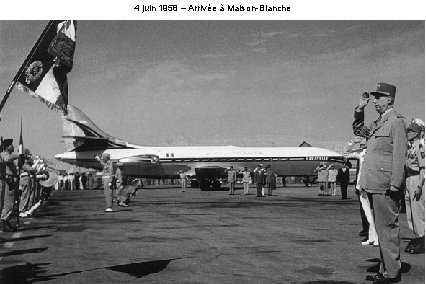 4 juin 1958 – Arrivée à Maison-Blanche 