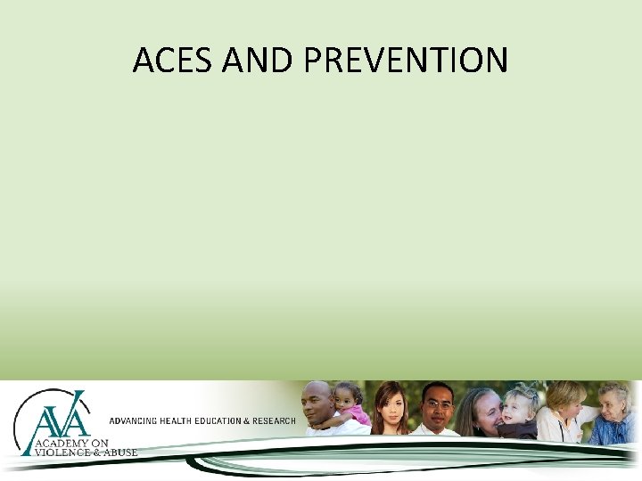 ACES AND PREVENTION 