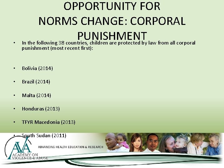  • OPPORTUNITY FOR NORMS CHANGE: CORPORAL PUNISHMENT In the following 38 countries, children