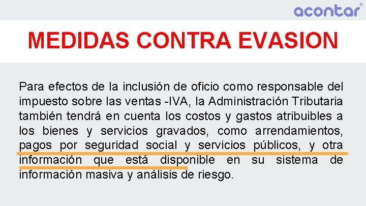 MEDIDAS CONTRA EVASION Para efectos de la inclusión de oficio como responsable del impuesto