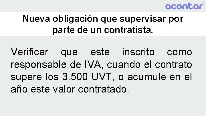 Nueva obligación que supervisar por parte de un contratista. Verificar que este inscrito como