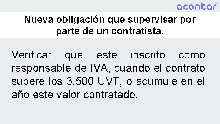 Nueva obligación que supervisar por parte de un contratista. Verificar que este inscrito como