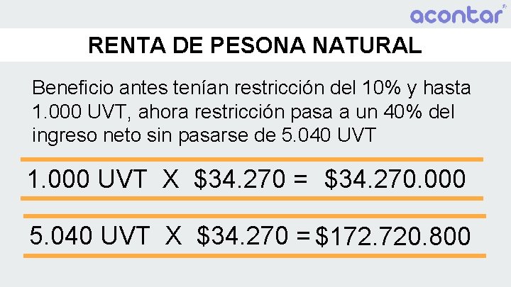 RENTA DE PESONA NATURAL Beneficio antes tenían restricción del 10% y hasta 1. 000