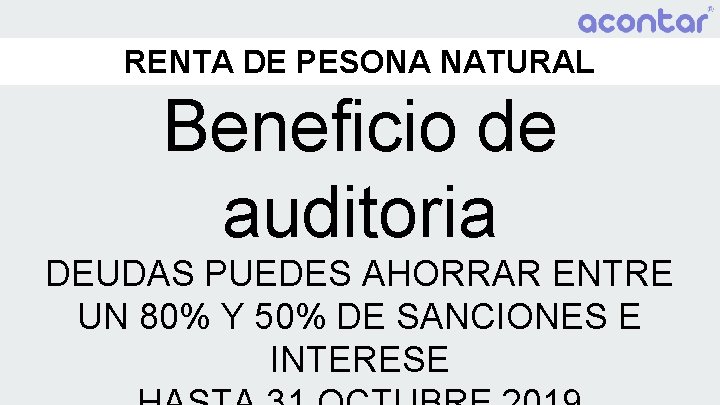 RENTA DE PESONA NATURAL Beneficio de auditoria DEUDAS PUEDES AHORRAR ENTRE UN 80% Y