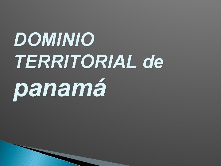 DOMINIO TERRITORIAL de panamá 