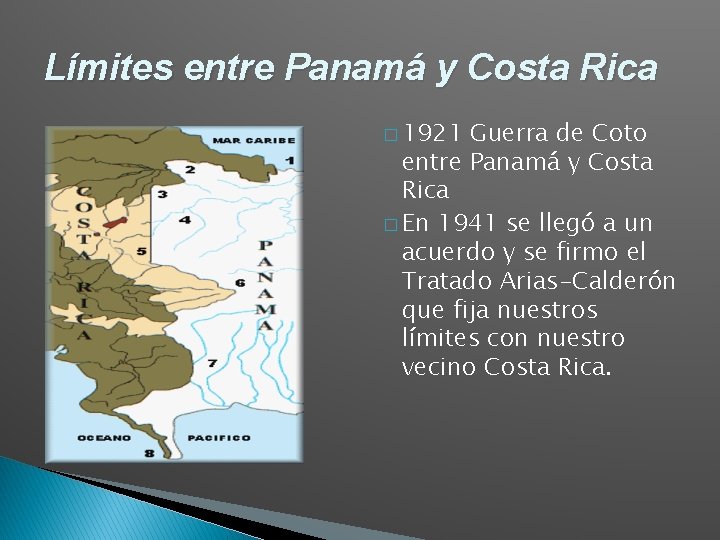 Límites entre Panamá y Costa Rica � 1921 Guerra de Coto entre Panamá y