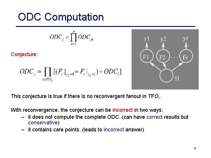 ODC Computation Conjecture: This conjecture is true if there is no reconvergent fanout in